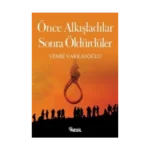 Önce Alkışladılar Sonra Öldürdüler