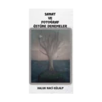 Sanat ve Fotoğraf Üstüne Denemeler