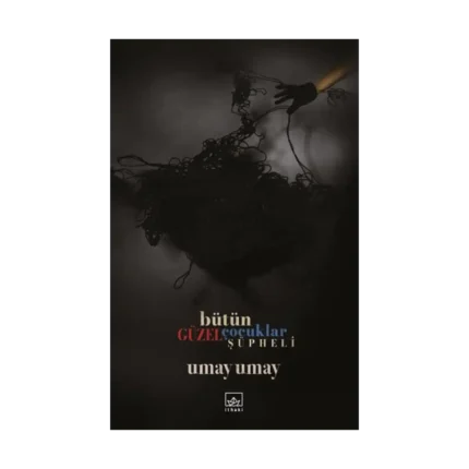 Bütün Güzel Çocuklar Şüpheli