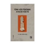 Türk Kültüründe Atalar Kültü