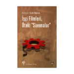 İşçi Filmleri, Öteki Sinemalar