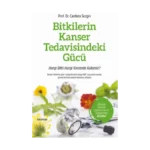Bitkilerin Kanser Tedavisindeki Gücü