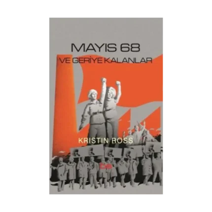 Mayıs 68 ve Geriye Kalanlar