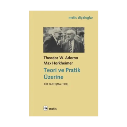 Teori ve Pratik Üzerine: Bir Tartışma 1956