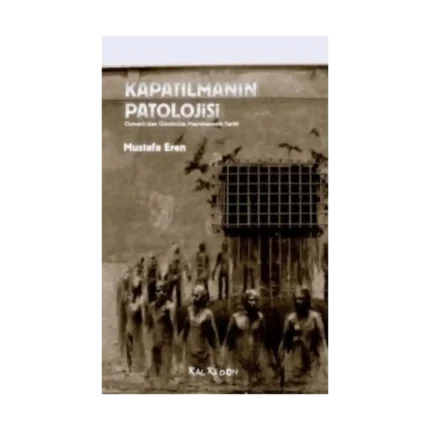 Kapatılmanın Patolojisi