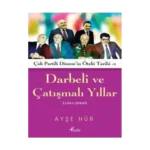 Darbeli ve Çatışmalı Yıllar