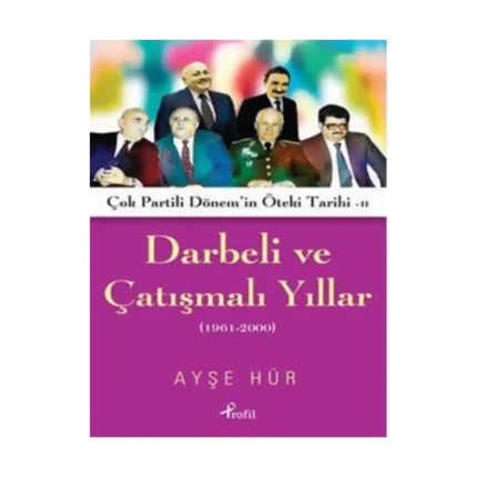 Darbeli ve Çatışmalı Yıllar