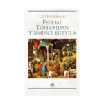 Feodal Toplumdan Yirminci Yüzyıla