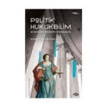 Politik Hukukbilim  – Bodin’den Modern Sonrasına