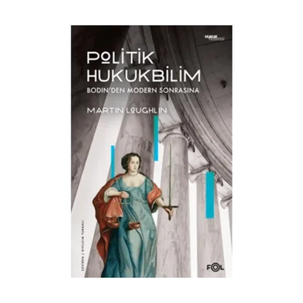 Politik Hukukbilim  – Bodin’den Modern Sonrasına