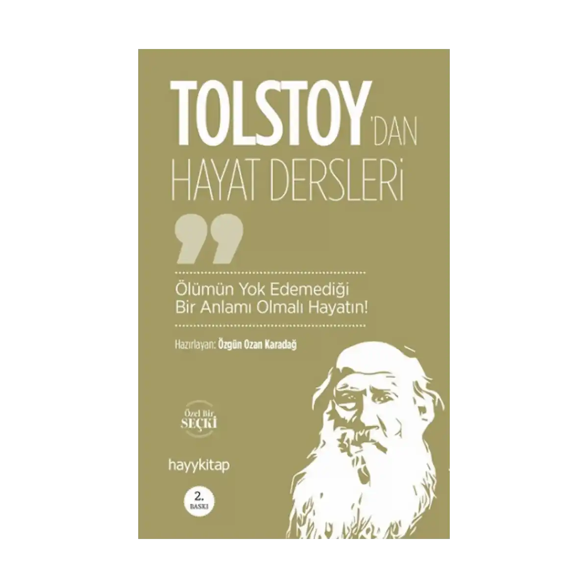 da282-olumun-yok-edemedigi-bir-anlami-olmali-hayatin-lev-nikolayevic-tolstoy-dan-hayat-dersleri-1-1.webp Ölümün Yok Edemediği Bir Anlamı Olmalı Hayatın! – Lev Nikolayeviç Tolstoy’dan Hayat Dersleri - Görsel 1