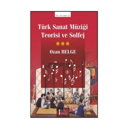 Türk Sanat Müziği Teorisi Ve Solfej
