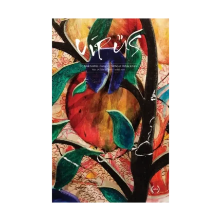 Virüs Üç Aylık Kültür Sanat ve Edebiyat Dergisi Sayı: 5 Ekim - Kasım - Aralık 2020