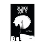 Gölgedeki Çiçekler