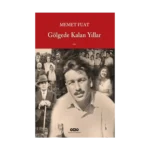 Gölgede Kalan Yıllar