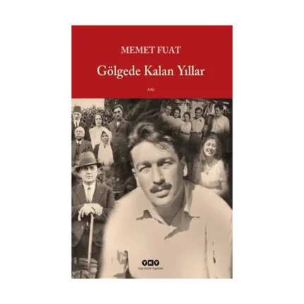 Gölgede Kalan Yıllar