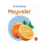 İlk Sözcüklerim - Meyveler