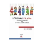 Eğitimde Drama : Teorik Temelleri ve Uygulama Örnekleri