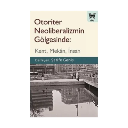 Otoriter Neoliberalizmin Gölgesinde