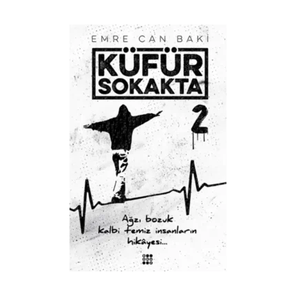 Küfür Sokakta 2 - Başlayan Her Şey Biter