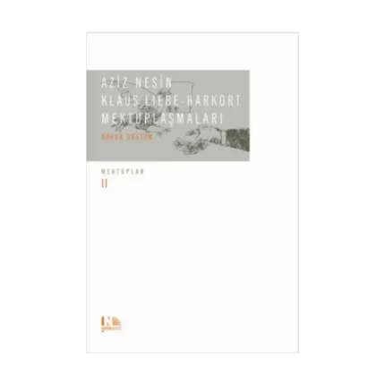 Mektuplar II - Aziz Nesin & Klaus Liebe Harkort Mektuplaşmaları (Gavur Dostum)