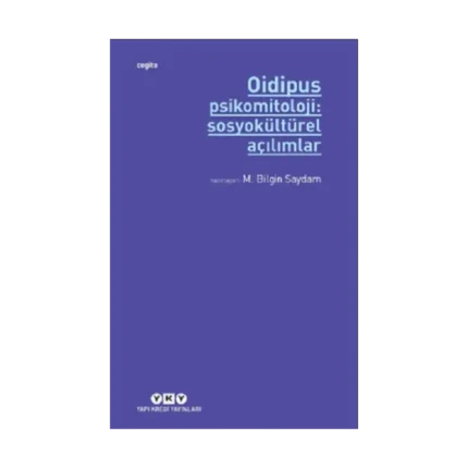 Oidipus Psikomitoloji 2: Sosyokültürel Açılımlar