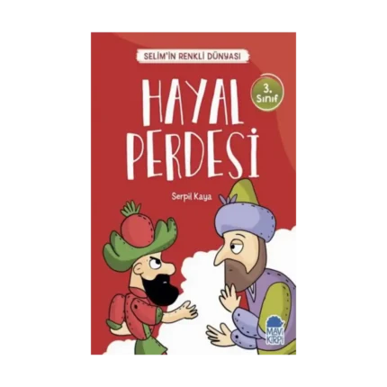 Hayal Perdesi - Selim'in Renkli Dünyası  3. Sınıf Okuma Kitabı