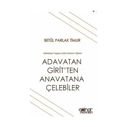 Adavatan Girit'ten Anavatana Çelebiler
