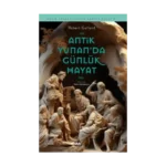 Antik Yunan’da Günlük Hayat