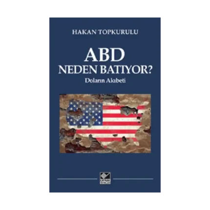 ABD Neden Batıyor? - Doların Akıbeti