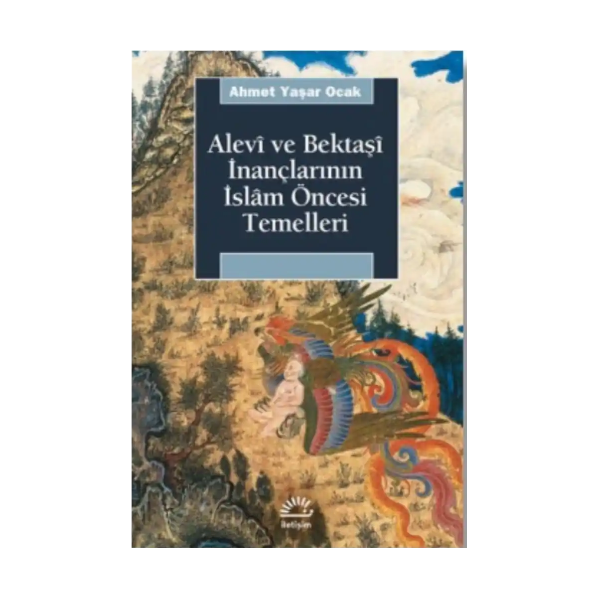 dce44-alevi-ve-bektasi-inanclarinin-islam-oncesi-temelleri-1-1.webp Alevi ve Bektaşi İnançlarının İslam Öncesi Temelleri - Görsel 1