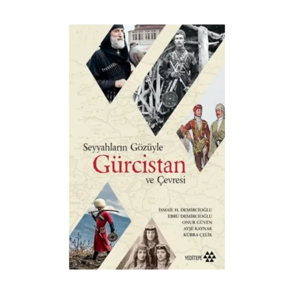 Seyyahların Gözüyle Gürcistan Ve Çevresi