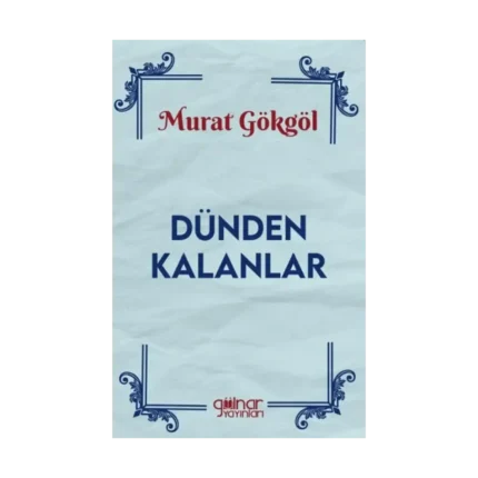 Dünden Kalanlar