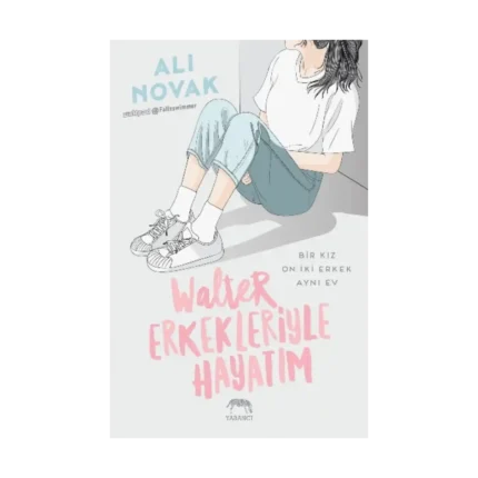 Walter Erkekleriyle Hayatım (Ciltli)
