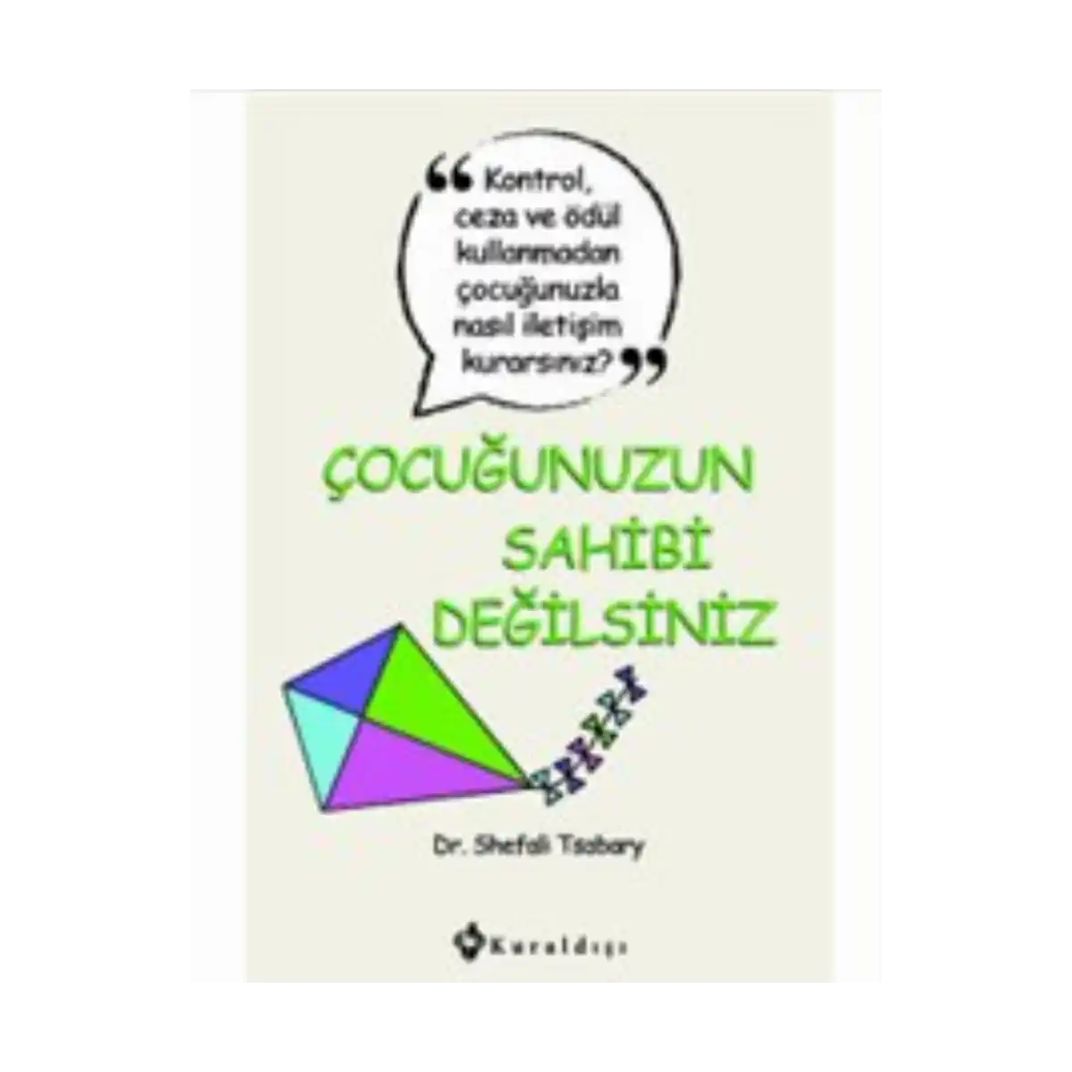 dd6e5-cocugunuzun-sahibi-degilsiniz-1-1.webp Çocuğunuzun Sahibi Değilsiniz - Görsel 1