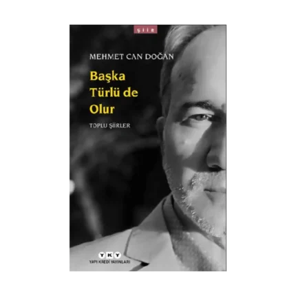 Başka Türlü de Olur - Toplu Şiirler