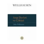 Arap Devleti ve Çöküşü (Ciltli)