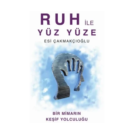 Ruh ile Yüz Yüze