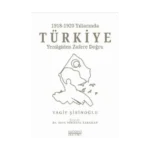 1918-1920 Yıllarında Türkiye: Yenilgiden Zafere Doğru