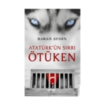 Atatürk’ün Sırrı Ötüken