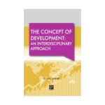 The Concept Of  Development :  An Interdisciplinary Approach