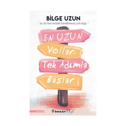 En Uzun Yollar Tek Adımla Başlar