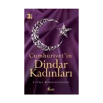 Cumhuriyet’in Dindar Kadınları