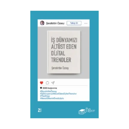 İş Dünyamızı Altüst Eden Dijital Trendler