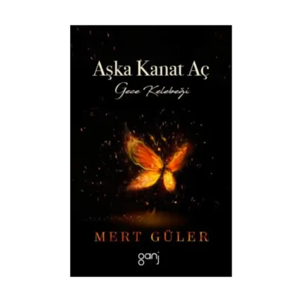 Aşka Kanat Aç – Gece Kelebeği