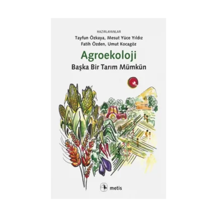 Agroekoloji Başka Bir Tarım Mümkün