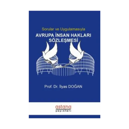 Sorular ve Uygulamasıyla Avrupa İnsan Hakları Sözleşmesi
