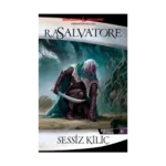 Sessiz Kılıç - Drizzt Efsanesi 11. Kitap