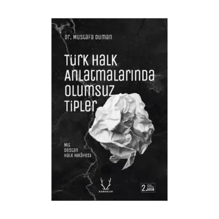 Türk Halk Anlatmalarında Olumsuz Tipler