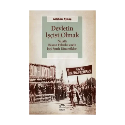 Devletin İşçisi Olmak